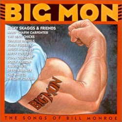 Big Mon: The Songs of Bill Monroe