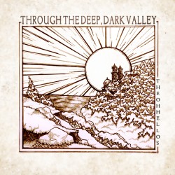 Through the Deep, Dark Valley