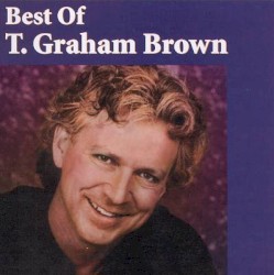 The Best of T. Graham Brown