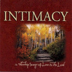 Why We Worship 3: Intimacy