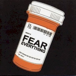 Fear Everything