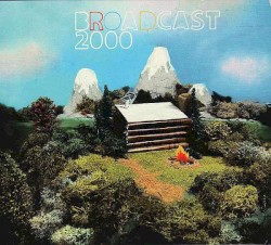 Broadcast 2000