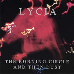 The Burning Circle and Then Dust