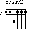 E7sus2=113111_7
