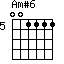 Am#6=001111_5