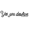 yesyoudeserve