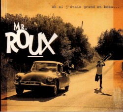 Ah si j’étais grand et beau...