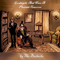 Goodnight and Have a Pleasant Tomorrow