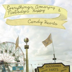 Everything’s Amazing & Nobody’s Happy