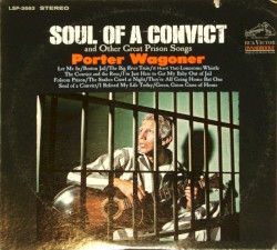 Soul of a Convict and Other Great Prison Songs