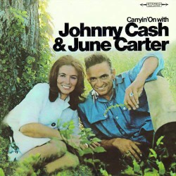 Carryin’ On With Johnny Cash & June Carter