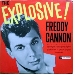 The Explosive Freddy Cannon