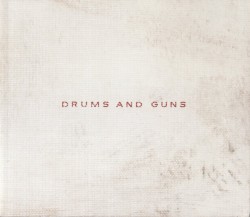 Drums and Guns