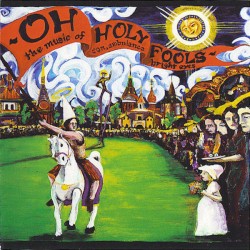 Oh Holy Fools: The Music of Son, Ambulance & Bright Eyes