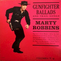 Gunfighter Ballads and Trail Songs