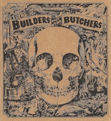 The Builders and the Butchers