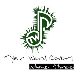 Tyler Ward Covers, Volume 3