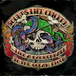 ...Like a Cannonball to the Ocean Floor