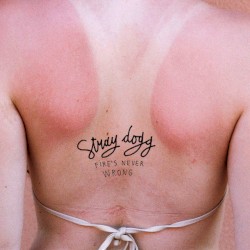 Fire’s Never Wrong