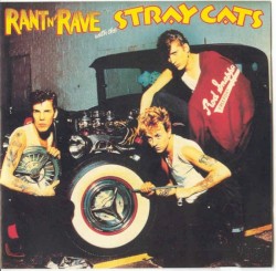 Rant ’n Rave With the Stray Cats