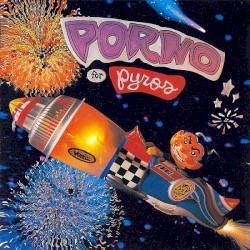 Porno for Pyros
