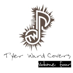 Tyler Ward Covers, Volume 4
