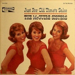 Just for Old Time’s Sake