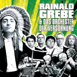 Rainald Grebe & das Orchester der Versöhnung